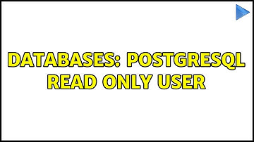 Databases: PostgreSQL read only user