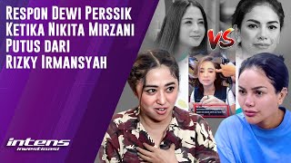 Reaksi Depe Saat Nikita Mirzani Putus Dari Rizky Irmansyah | Intens Investigasi | Eps 3784
