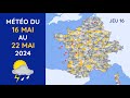 Mto du jeudi 16 au mercredi 22 mai 2024