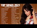 Taylor Swift , Ed Sheeran , Maroon 5 , Adele, Ariana Grande, Rihana  Best Songs - Top Hits 2021