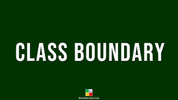 Class Boundary || Organization of Data || Statistics || thereforesolveitnow