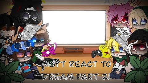 Dsmp members react to Dream pt 2! |read description|