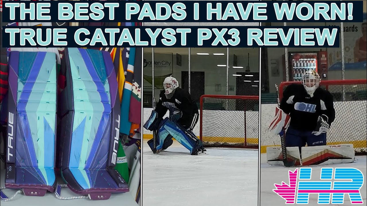 The best pads I have ever worn! True Catalyst PX3 hockey goalie pads review 