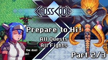 CrossCode: Prepare to Hi! + All Quests & Fights (Part 2: Gaia