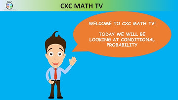 CONDITIONAL PROBABILITY|SECTION 4|CSEC ADDITIONAL MATHEMATICS