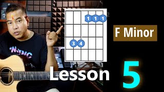 Guitar Lesson F minor G minor and D minor (Pt.5) Absolute Beginner With Nepali Motional Speech