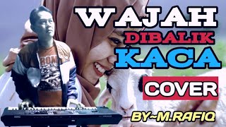 WAJAH DIBALIK KACA☆MUCHSIN ALATAS☆COVER DANGDUT LAWAS ORGEN TUNGGAL 2023