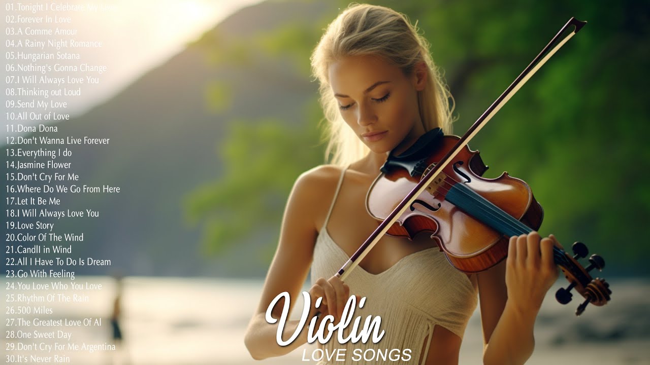 30 Best Romantic Violin Love Songs Ever - The Most Beautiful Classic ...