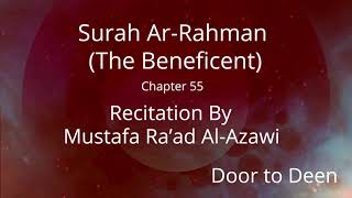 Surah Ar-Rahman (The Beneficent) Mustafa Ra'ad Al-Azawi  Quran Recitation
