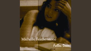 Video thumbnail of "Michelle Featherstone - Sweet Sweet Baby"