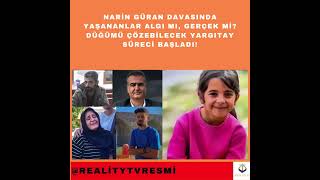 Narin Güran Davasında Düğümü Çözebilecek Yargıtay Süreci Başladı