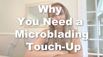 Why you need Microblading Touch-Ups