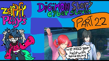 Zerpify plays-Digimon story cyber sleuth part 22  Helping those you know