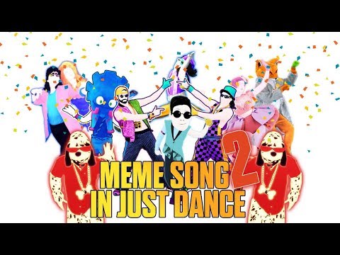 meme-songs-in-just-dance!-2