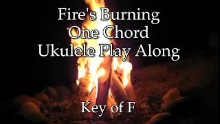 Video thumbnail of "Fire's Burning One Chord Ukulele Play Along"