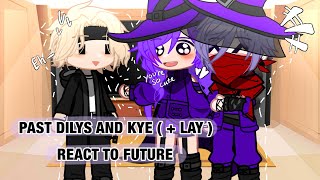 || Dilys and Kye ( + Lay ) react to future || YeoSM react || SaturnUvU ||