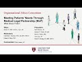 Organizational Ethics: Meeting Patients&#39; Needs Through Medical-Legal Partnership: What Does It Take?