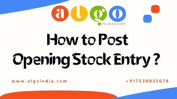 How to post opening Stock Entry / ALGO TECHNOSOFT / Invoicing Software/ GST Billing
