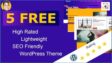 5 Free High Rated Lightweight Seo Friendly WordPress Theme