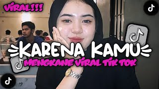 DJ KARENA KAMU AKU RELA MENUNGGU STYLE KONDANG CANDU MENGKANE VIRAL TIK TOK
