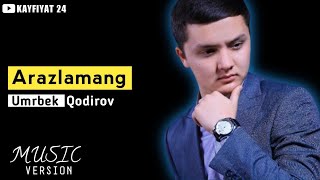 Arazlamang  | Umrbek Qodirov  |  OBUNA BO'LING!