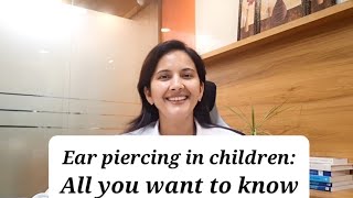 : Ear piercing in children 2.0 by Dr Meenakshi Verma #earpiercing #girls #precautions #2point0