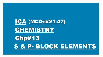 S & P-Block Elements | Part#2 | MCQs Of ICA || ETEA BOX