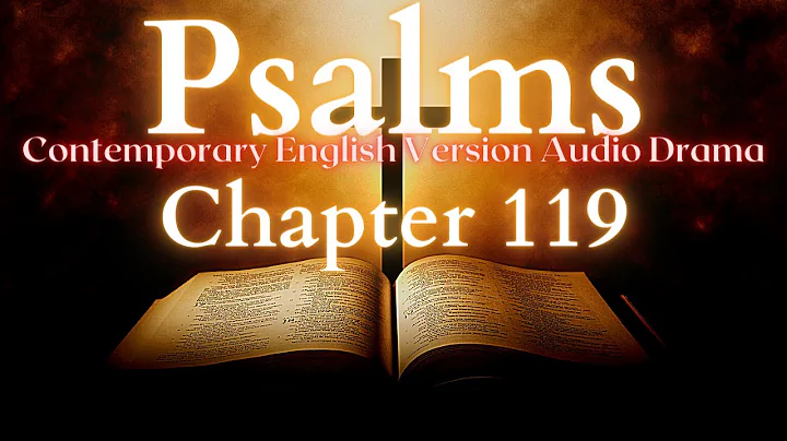 Psalms Chapter 119 Contemporary English Audio Drama (CEV)