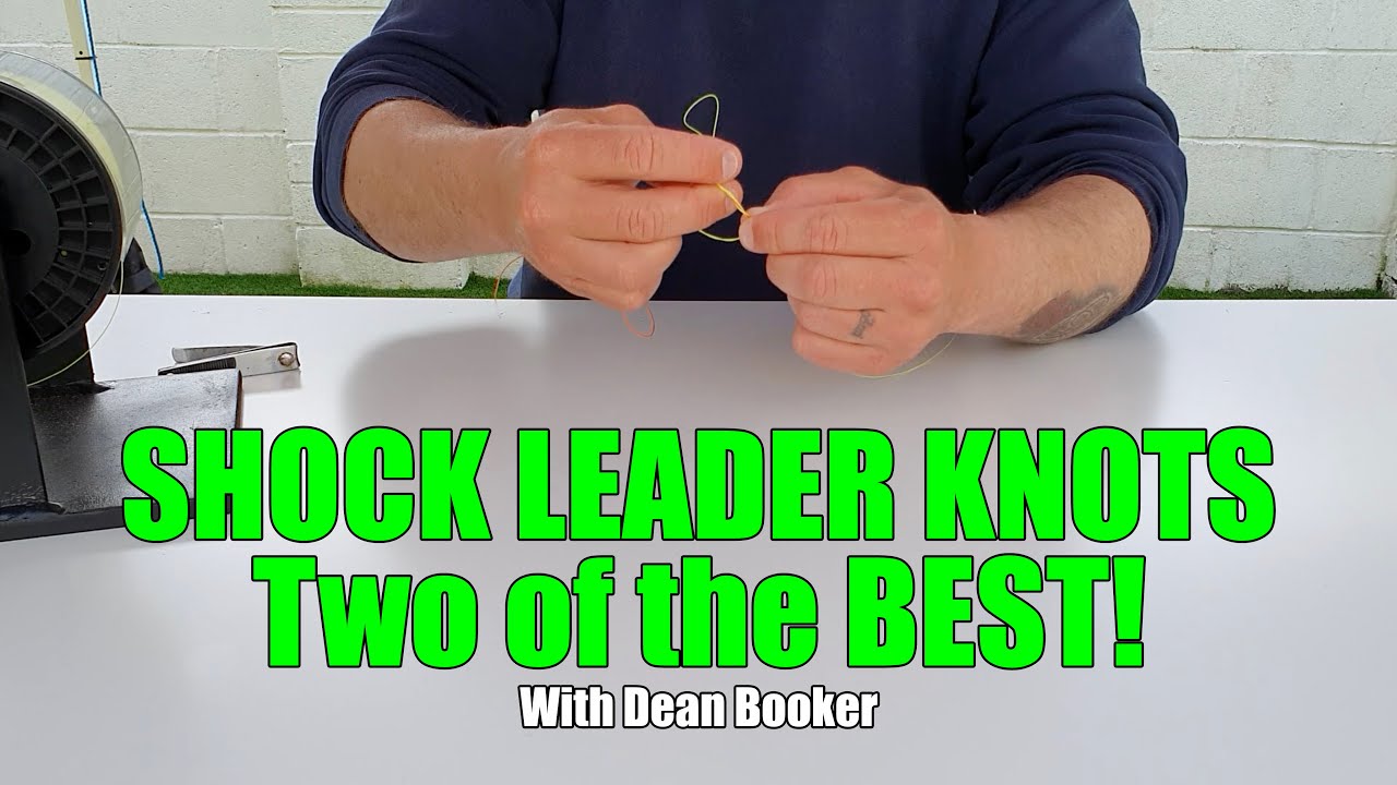 Shock Leader Knots - Two Of The BEST! 