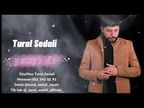 Tural Sedali -  Yaxsidi Tezlikle 2021