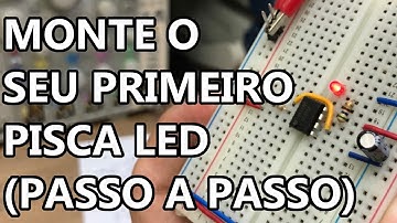 MONTE O SEU PRIMEIRO PISCA LED (PASSO A PASSO)
