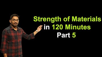 Strength of Materials (SOM) in 2 Hours Part-5 | Gate/ESE Mechanical Engg |SOM Simplified |GATE 2020