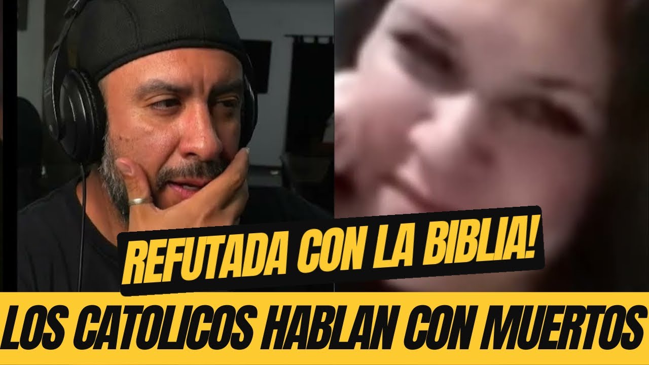 Protestante corregida con la BIBLIA: “¿Los católicos hablamos con los muertos?
