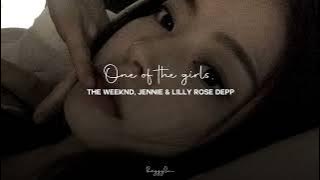The Weeknd, JENNIE, & Lilly Rose Depp - One Of The Girls (slowed   reverb)