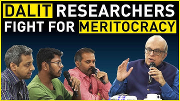 Dalit Researchers Fight for Meritocracy