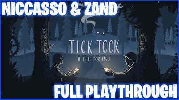Tick Tock: A Tale for Two | Full Playthrough w/ Zand (Both Perspectives)