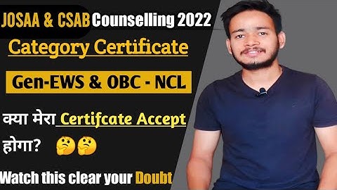 Category Certificate for JoSAA & CSAB Counselling 2022 || EWS &OBC-NCL #jossa2022