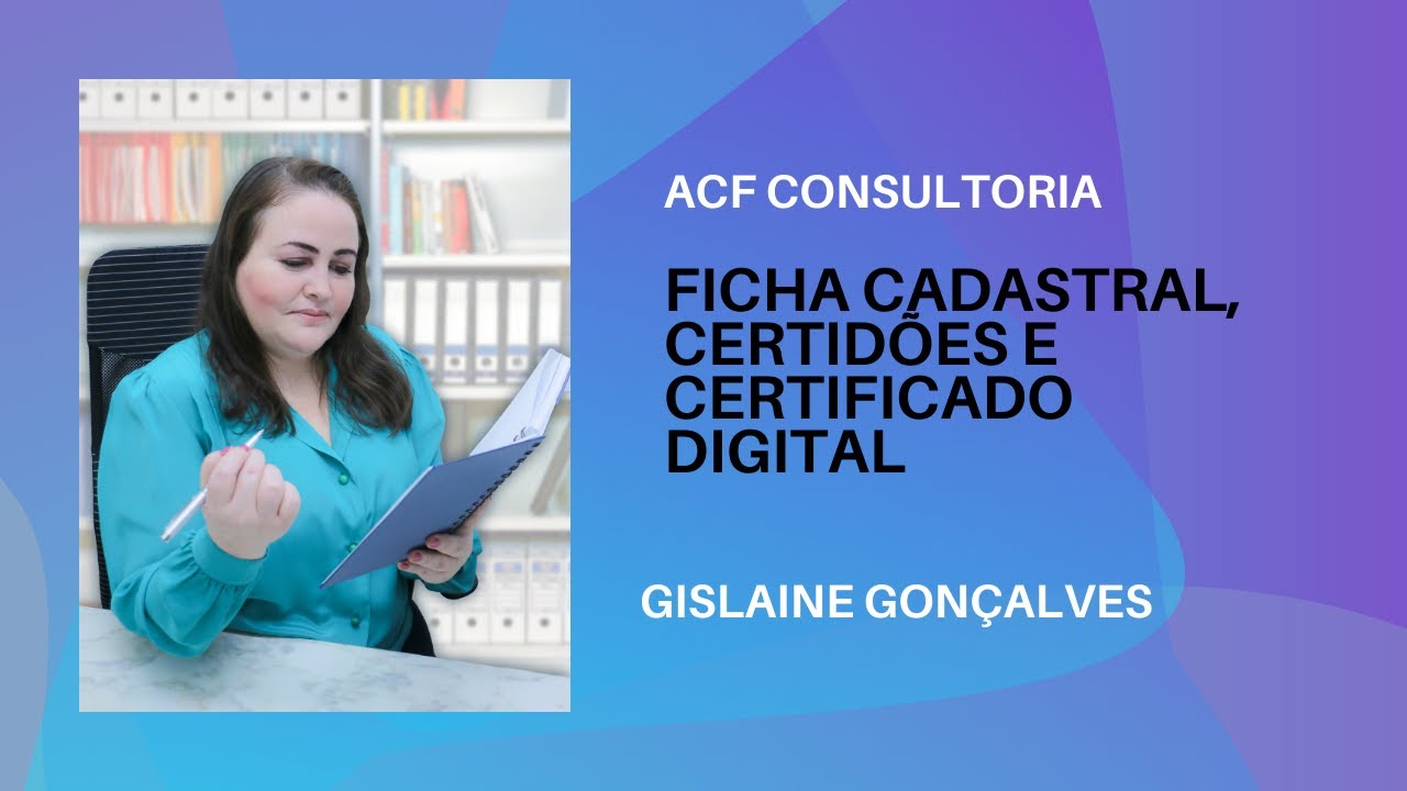 Ficha Cadastral, Certidões e Certificado Digital