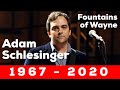 Capture de la vidéo Rip Adam Schlesinger Of Fountains Of Wayne