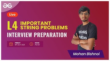 L4   Important string problems   Interview Preparation   Mohan Bishnoi   GeeksforGeeks C C++