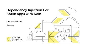 Dependency Injection For Kotlin apps with Koin - Arnaud Giuliani at Kotlin Day 2019