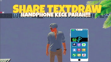 SAHRE TEXTDRAW HANDPHONE YANG KECE PARAH