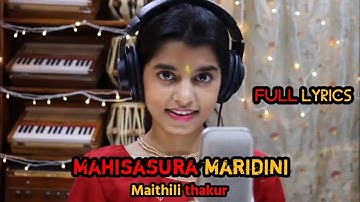 #aigirinandini #maithilithakur Aigiri Nandini (Mahisasurmardini stotram) Maithili thakur|Full lyrics