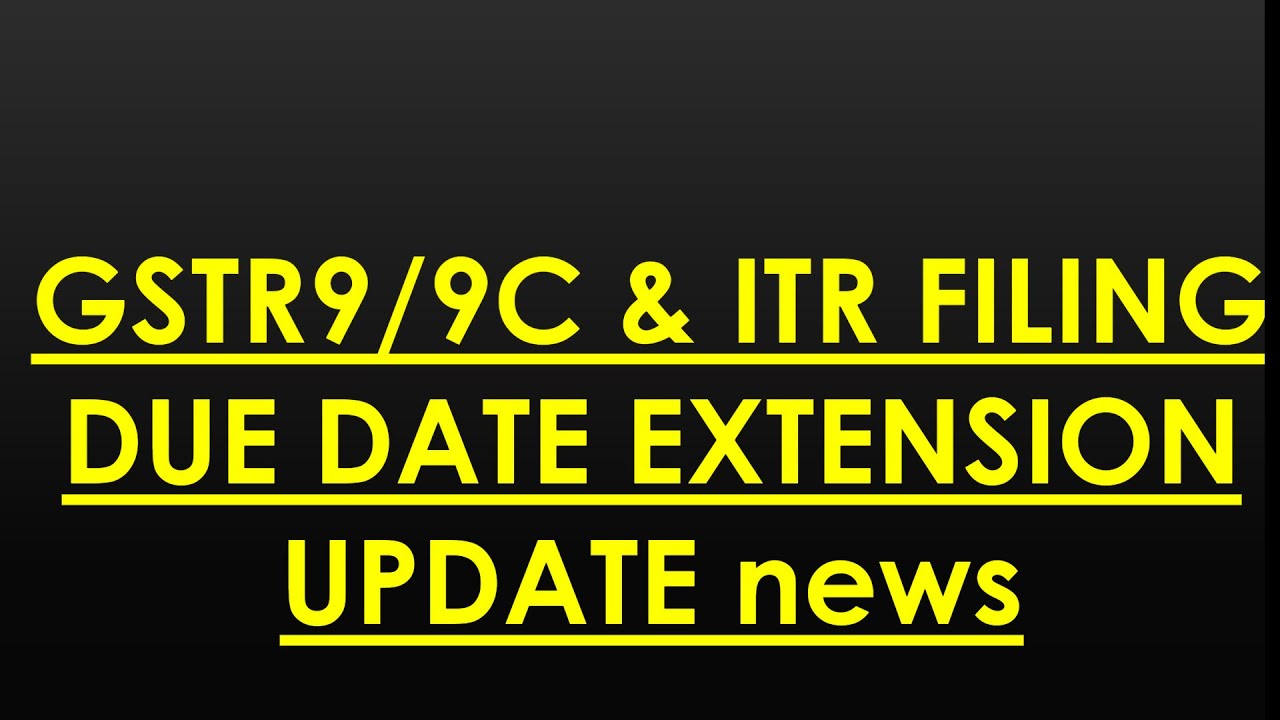 LATESTnews on GST AND ITR FILERS DUE DATES EXTENSION UPDATE, YouTube