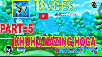 TINY  Archers  Gameplay walkthrough  Part =5 {day 8 9} (ios, Android) #gameplays #tinygaming