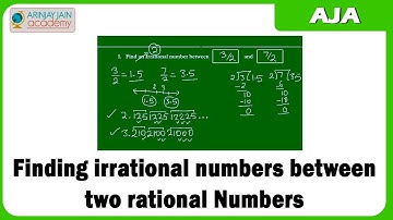11 Finding irrational numbers between two rational Numbers