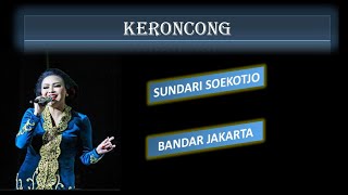 KERONCONG SUNDARI SOEKOTJO - BANDAR JAKARTA