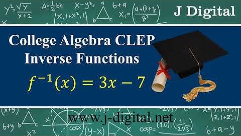 College Algebra CLEP | Inverse Functions