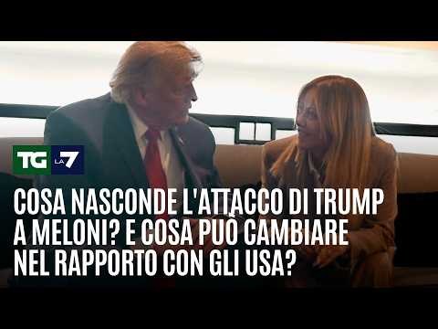 Video Cosa nasconde l'attacco di Trump a Meloni? E cosa può cambiare nel rapporto con gli Usa?