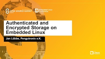 Authenticated and Encrypted Storage on Embedded Linux - Jan Lübbe, Pengutronix e.K.